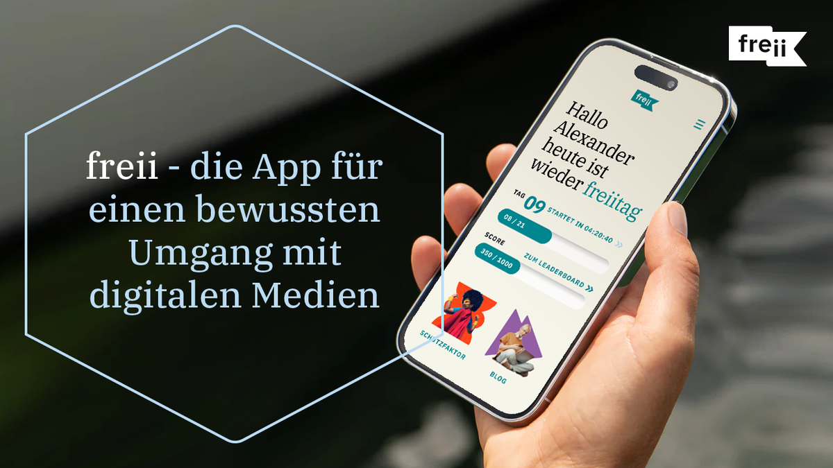 Foto eines Smartphones, das die freii App geöffnet hat. Daneben steht ein Text: "freii - die App für einen bewussten Umgang mit digitalen Medien." 